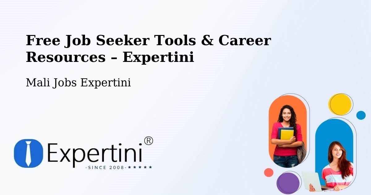 Free Job Seeker Tools & Career Resources – Koulikoro - Koulikoro, Mali Jobs Expertini